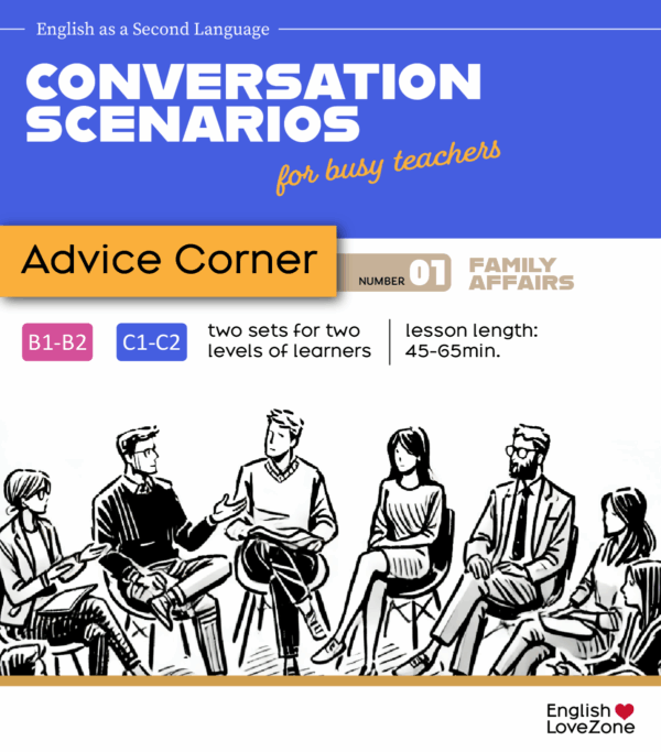 Advice Corner 01 Family Affairs (B1-B2 + C1-C2) Intermediate + Advanced - Teaching Materials - Conversation Scenarios, ESL Lesson plan, mp3 - Image 3
